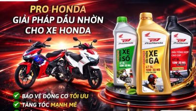 PRO HONDA – GIẢI PHÁP DẦU NHỜN CHÍNH HÃNG CHO XE HONDA